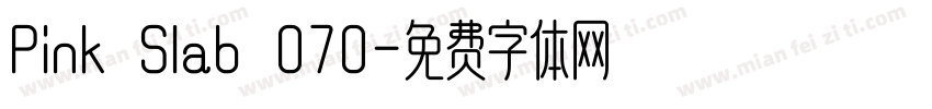 Pink Slab 070字体转换